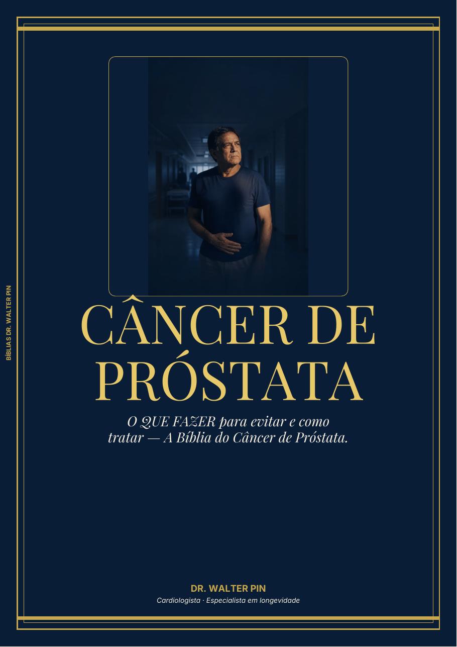 Capa: CÂNCER DE PRÓSTATA — O Que Fazer · A Bíblia do Câncer de Próstata