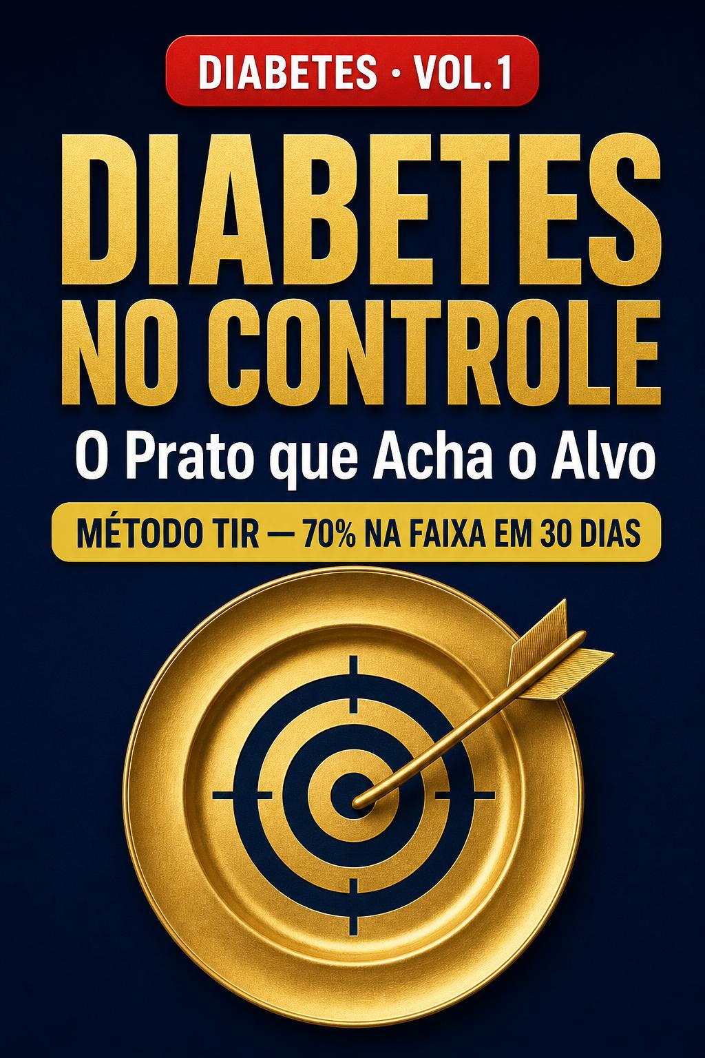 Capa — Diabetes no Controle — Vol. 1: Prato que Acha o Alvo