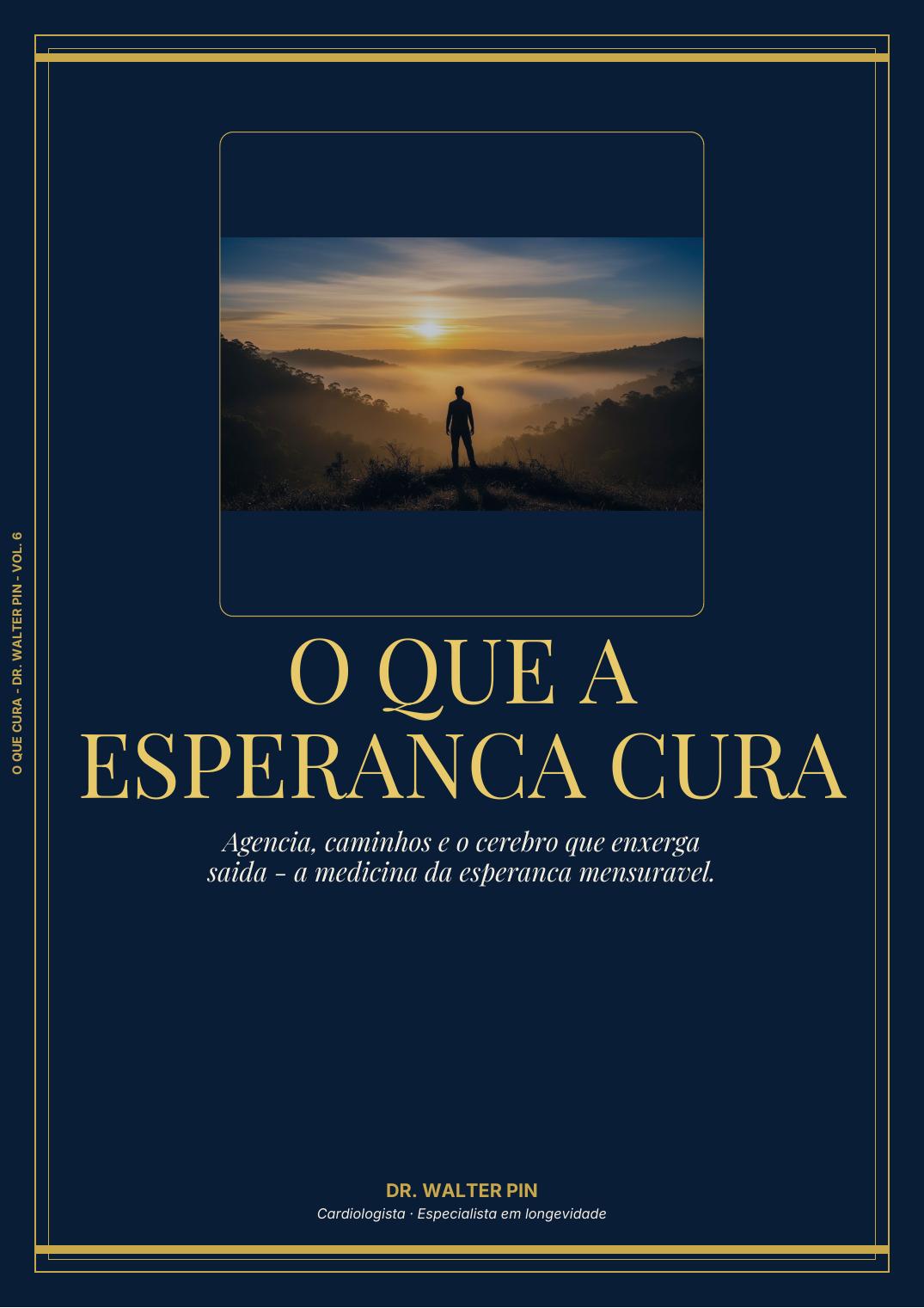 Capa — O Que a Esperança Cura — Vol. 6 da Série 'O Que Cura'