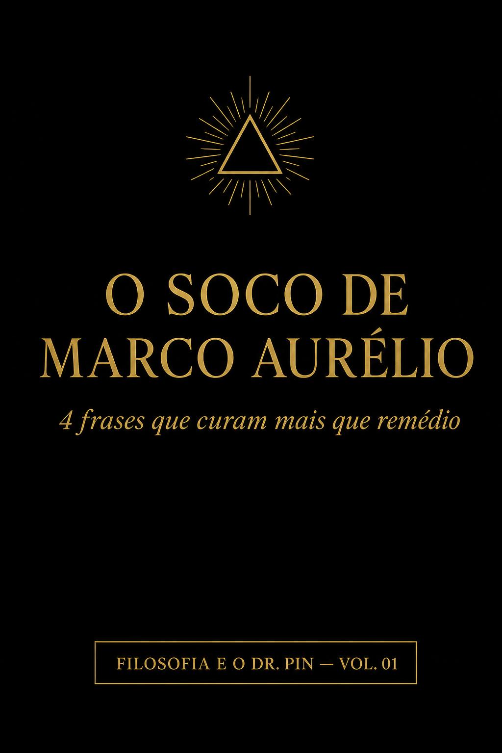 Capa: O SOCO DE MARCO AURÉLIO — 4 frases de 1.800 anos que curam mais que remédio