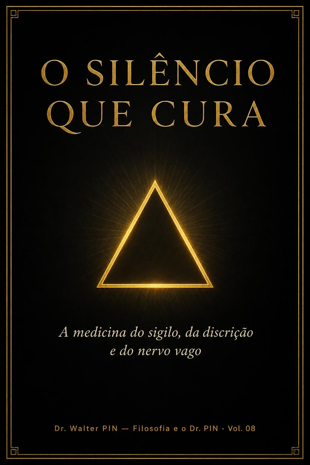 Capa: O SILÊNCIO QUE CURA — a medicina do sigilo, da discrição e do nervo vago
