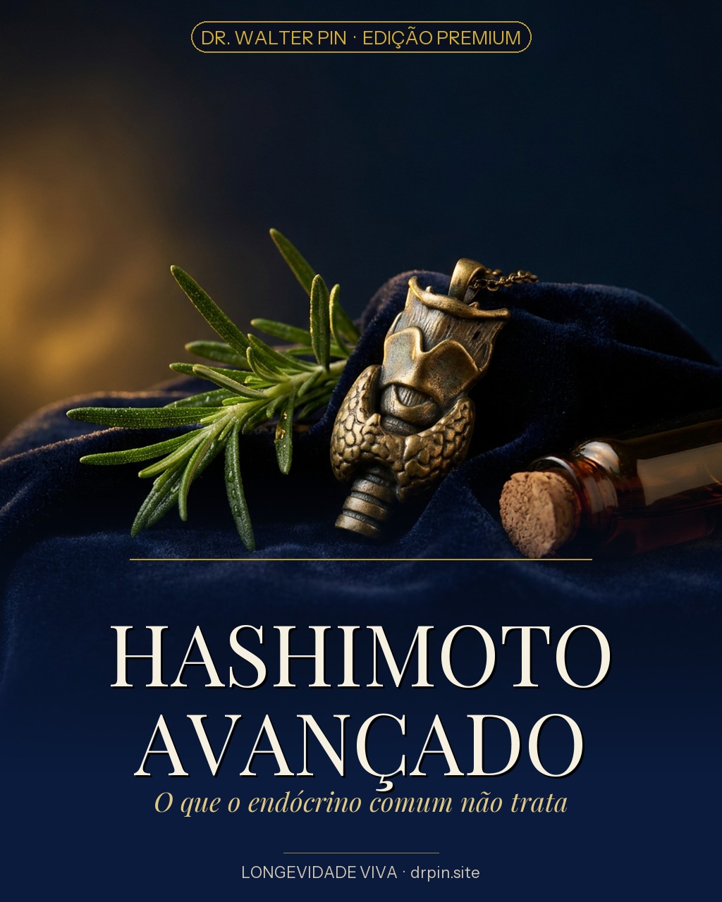Capa — HASHIMOTO AVANÇADO — O Que o Endócrino Comum Não Trata