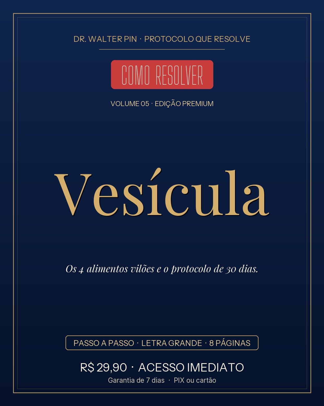 Capa: Vesícula — Como Resolver (Protocolo PIN)